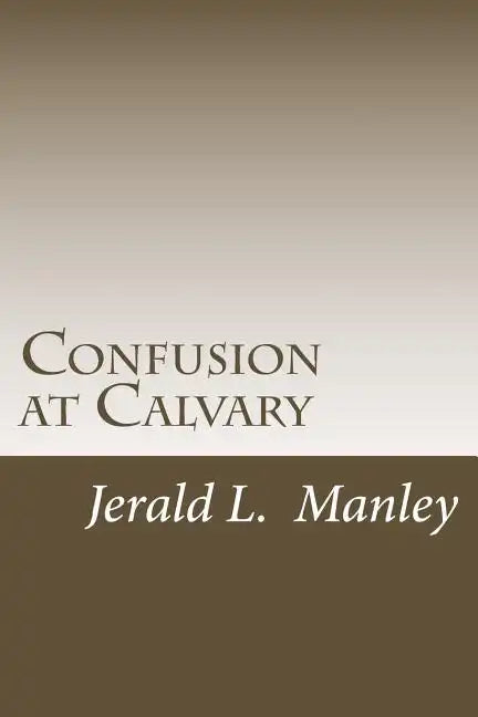Confusion at Calvary - Paperback