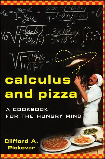 Calculus and Pizza: A Cookbook for the Hungry Mind - Paperback