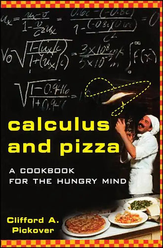 Calculus and Pizza: A Cookbook for the Hungry Mind - Paperback
