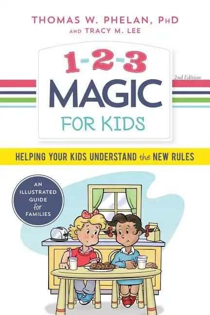 1-2-3 Magic for Kids: Helping Your Kids Understand the New Rules - Paperback