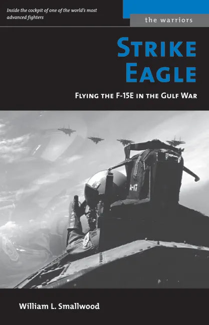 Strike Eagle: Flying the F-15e in the Gulf War - Paperback