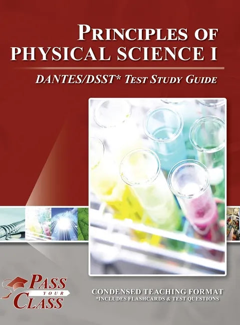 Principles of Physical Science 1 DANTES/DSST Test Study Guide - Hardcover
