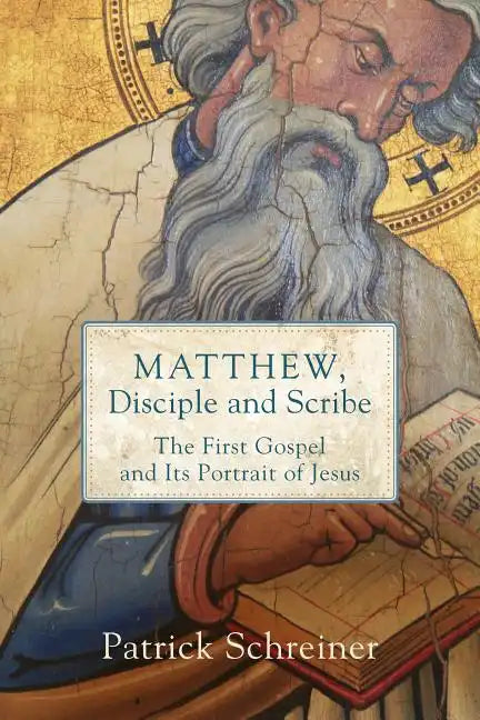 Matthew, Disciple and Scribe - Hardcover