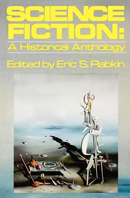 Science Fiction: A Historical Anthology - Paperback