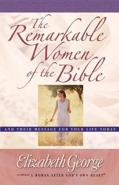 The Remarkable Women of the Bible - Paperback