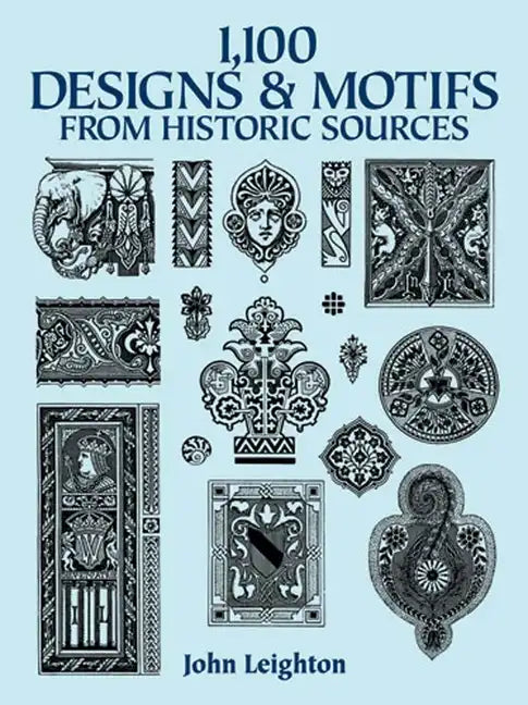 1,100 Designs and Motifs from Historic Sources - Paperback