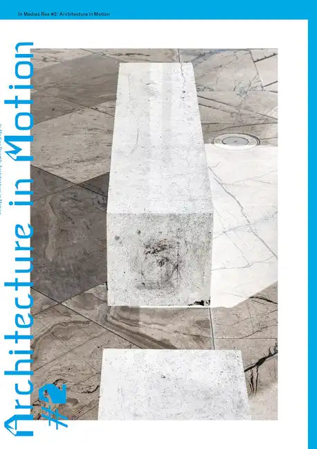 In Medias Res #2: Architecture in Motion - Paperback
