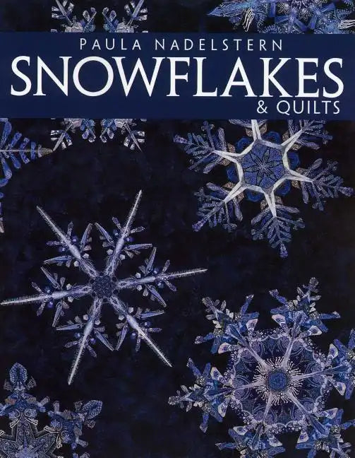 Snowflakes & Quilts - Print on Demand Edition - Paperback