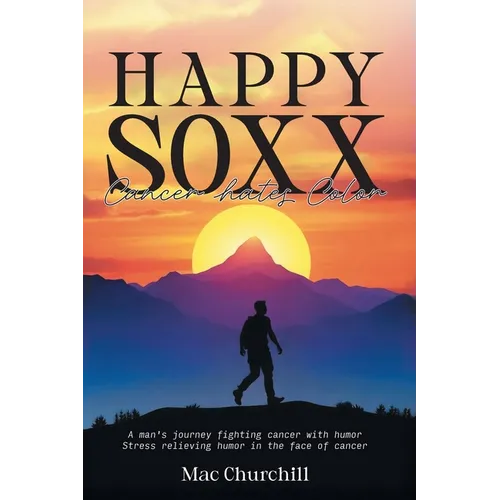 Happy Soxx: Cancer Hates Color - Paperback