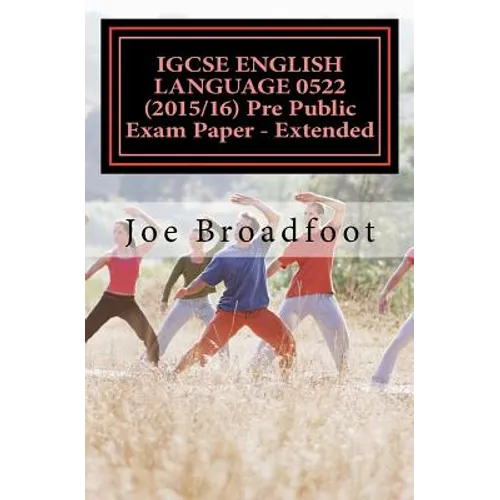 IGCSE ENGLISH LANGUAGE 0522 (2015/16) Pre Public Exam Paper - Extended - Paperback