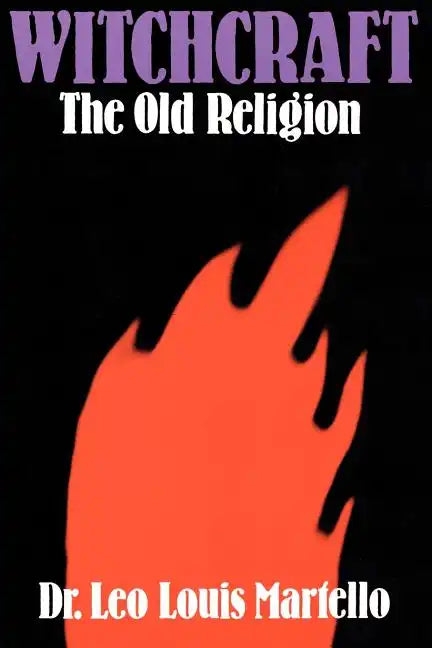 Witchcraft: The Old Religion - Paperback