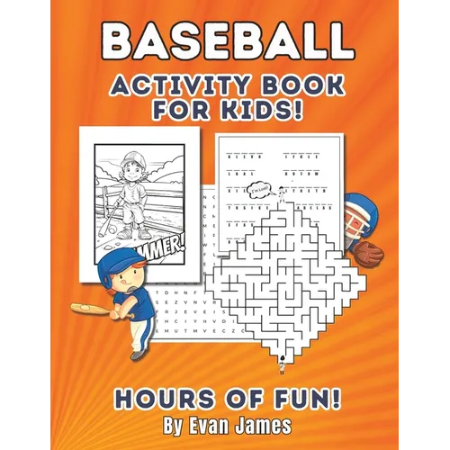 Baseball Activity Book for Kids: Awesome Baseball Fun for Kids Ages 8 to 10 - Paperback