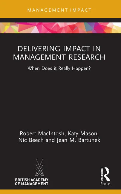 Delivering Impact in Management Research: When Does It Really Happen? - Paperback