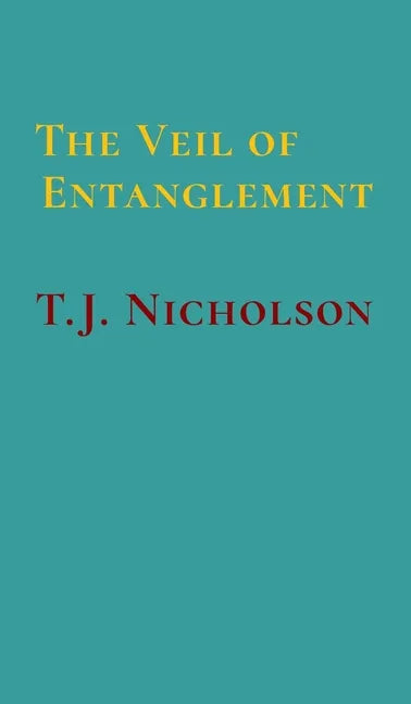 The Veil of Entanglement: Calm Abiding and Insight Practice - An Account of a Journey - Hardcover