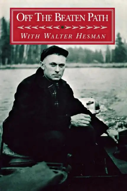 Off the Beaten Path: With Walter Hesman - Paperback