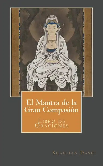 El Mantra de la Gran Compasión: Libro de Oraciones - Paperback