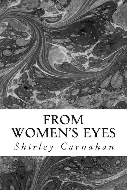 From Women's Eyes: Shakespeare's Female Characters In Their Own Words - Paperback