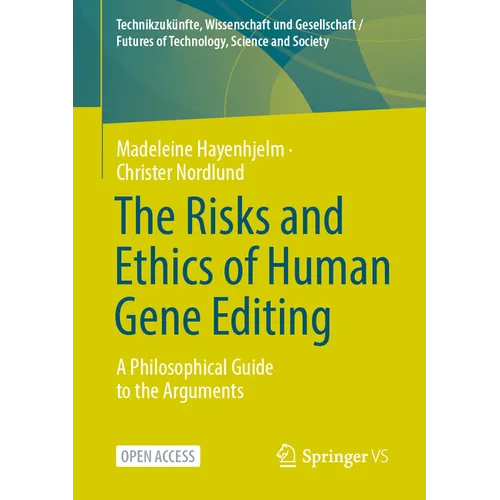 The Risks and Ethics of Human Gene Editing: A Philosophical Guide to the Arguments - Paperback