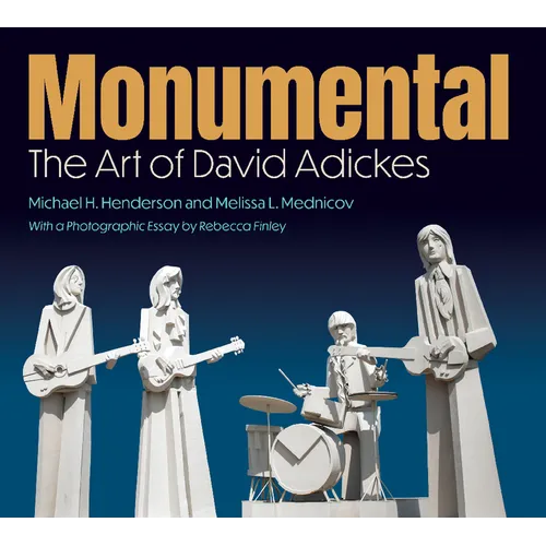 Monumental: The Art of David Adickes - Hardcover