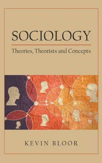 Sociology: Theories, Theorists and Concepts - Hardcover