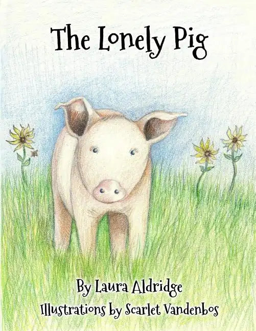 The Lonely Pig - Paperback