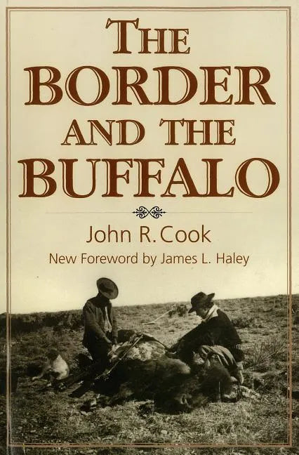 The Border and the Buffalo: An Untold Story of the Southwest Plains - Paperback