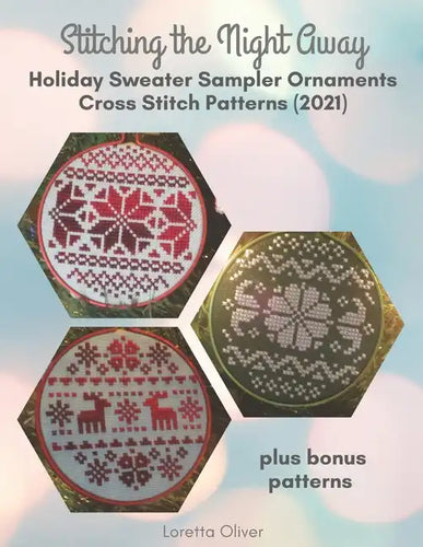 Stitching the Night Away Holiday Sweater Sampler Ornaments Cross Stitch Patterns (2021) - Paperback