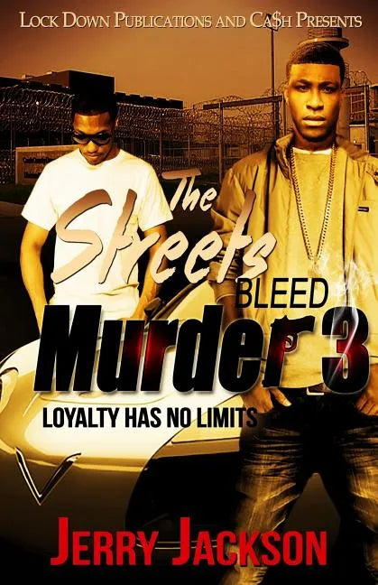 The Streets Bleed Murder 3: Loyalty Has No Limits - Paperback