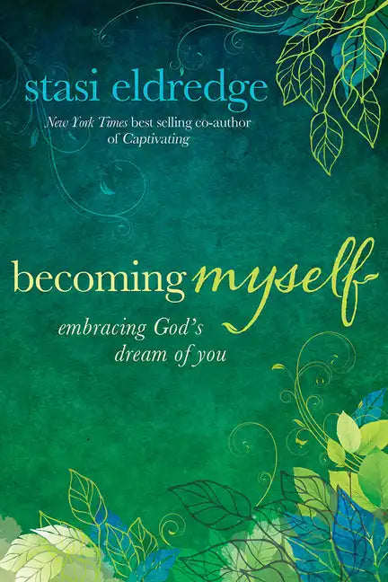 Becoming Myself: Embracing God's Dream of You - Paperback