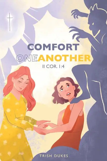 Comfort One Another - Paperback