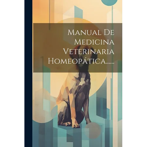Manual De Medicina Veterinaria Homeopática...... - Paperback