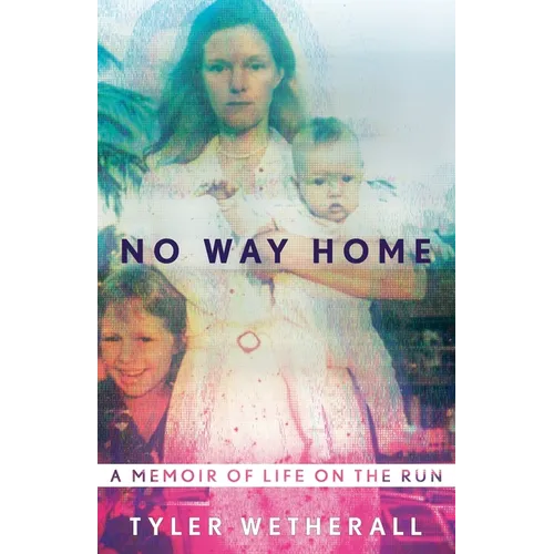 No Way Home: A Memoir of Life on the Run - Paperback