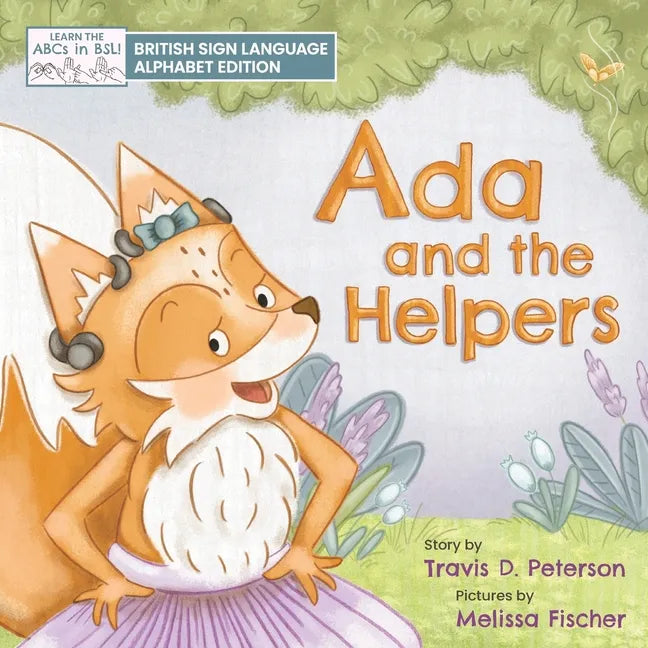 Ada and the Helpers: British Sign Language Alphabet Edition - Paperback