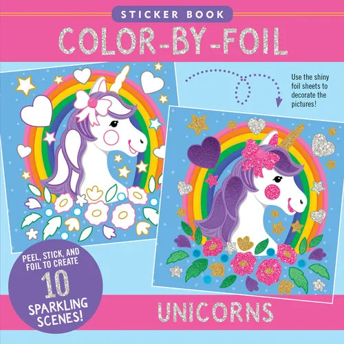 Color-By-Foil Sticker Book - Unicorns (Create 10 Amazing Scenes Using Shiny Colored Foils. Just Peel, Press and Lift. Voila!) - Paperback