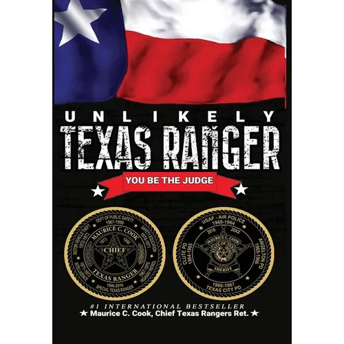 Unlikely Texas Ranger: You Be the Judge - Hardcover