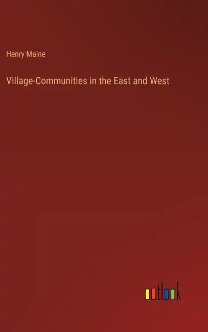 Village-Communities in the East and West - Hardcover