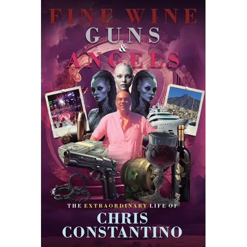 Fine Wine, Guns and Angels - Paperback