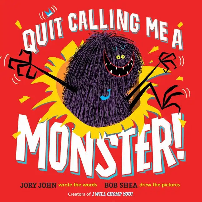 Quit Calling Me a Monster! - Hardcover