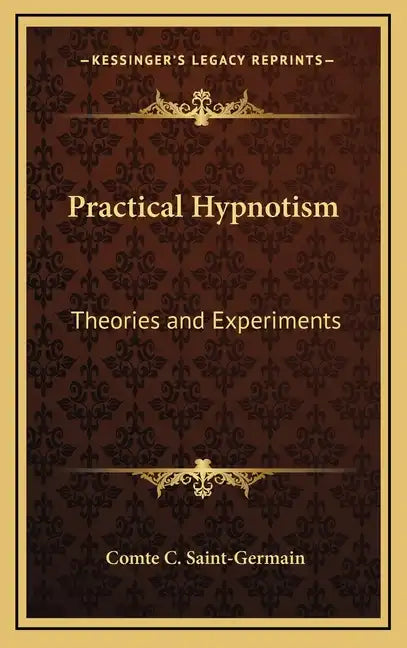 Practical Hypnotism: Theories and Experiments - Hardcover