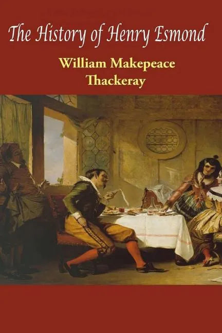 The History of Henry Esmond - Paperback