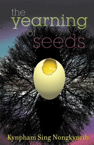 The Yearning Of Seeds: Poems - Paperback