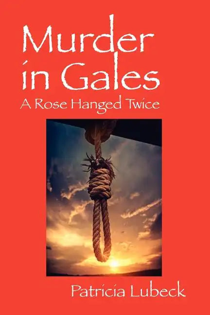Murder in Gales: A Rose Hanged Twice - Paperback