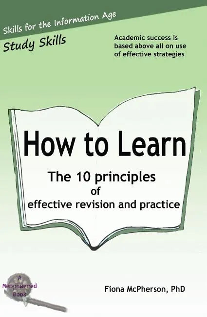 How to Learn: The 10 principles of effective revision & practice - Paperback
