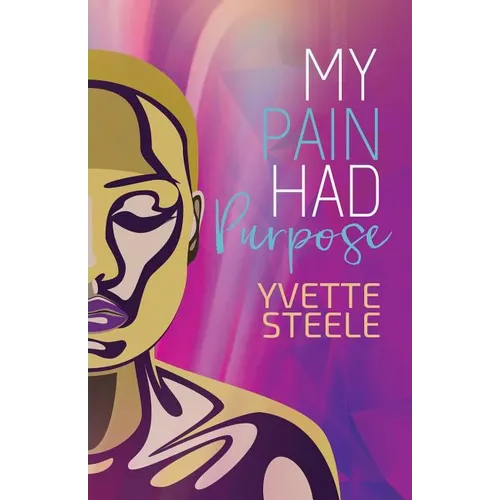 My Pain Had Purpose - Paperback