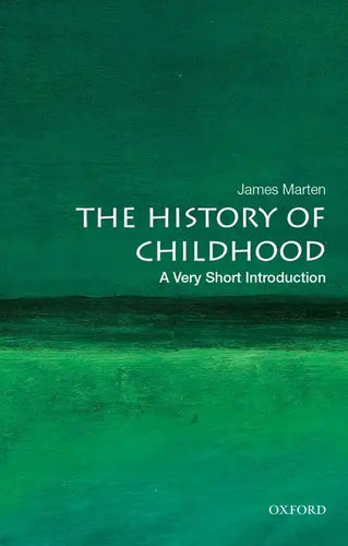 The History of Childhood: A Very Short Introduction - Paperback