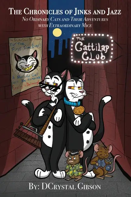 Chronicles of Jinks and Jazz: No Ordinary Cats and Their Adventures with Extraordinary Mice - Paperback
