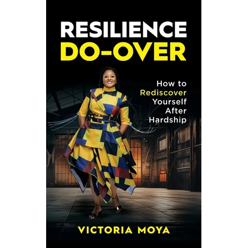 Resilience Do-Over: How to Rediscover Yourself After Hardship - Paperback
