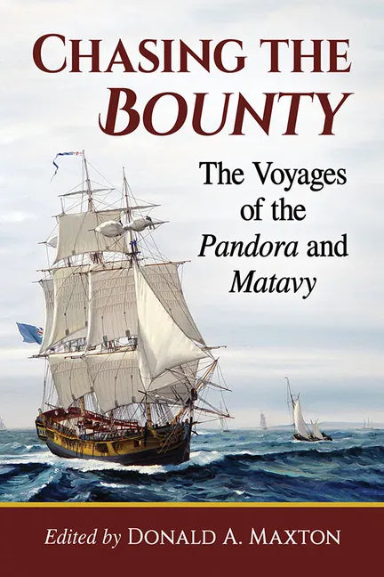Chasing the Bounty: The Voyages of the Pandora and Matavy - Paperback