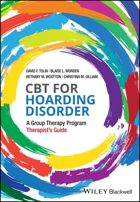 CBT for Hoarding Disorder: A Group Therapy Program Therapist's Guide - Paperback