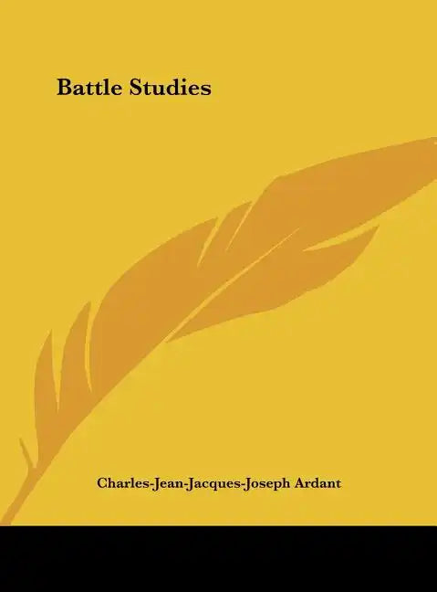 Battle Studies - Hardcover